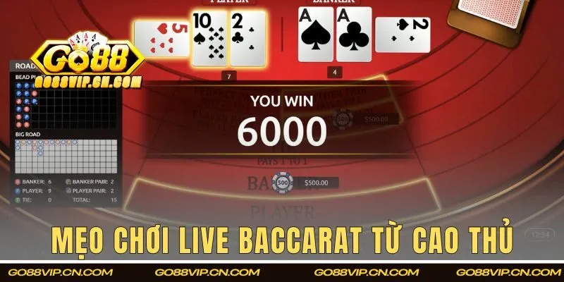 Mẹo chơi Live Baccarat từ cao thủ chuyên nghiệp