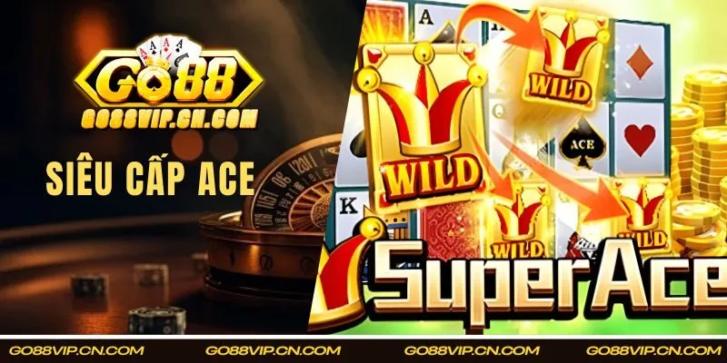 Siêu cấp ACE