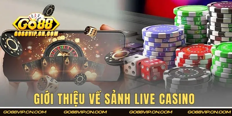 Thông tin về live casino GO88